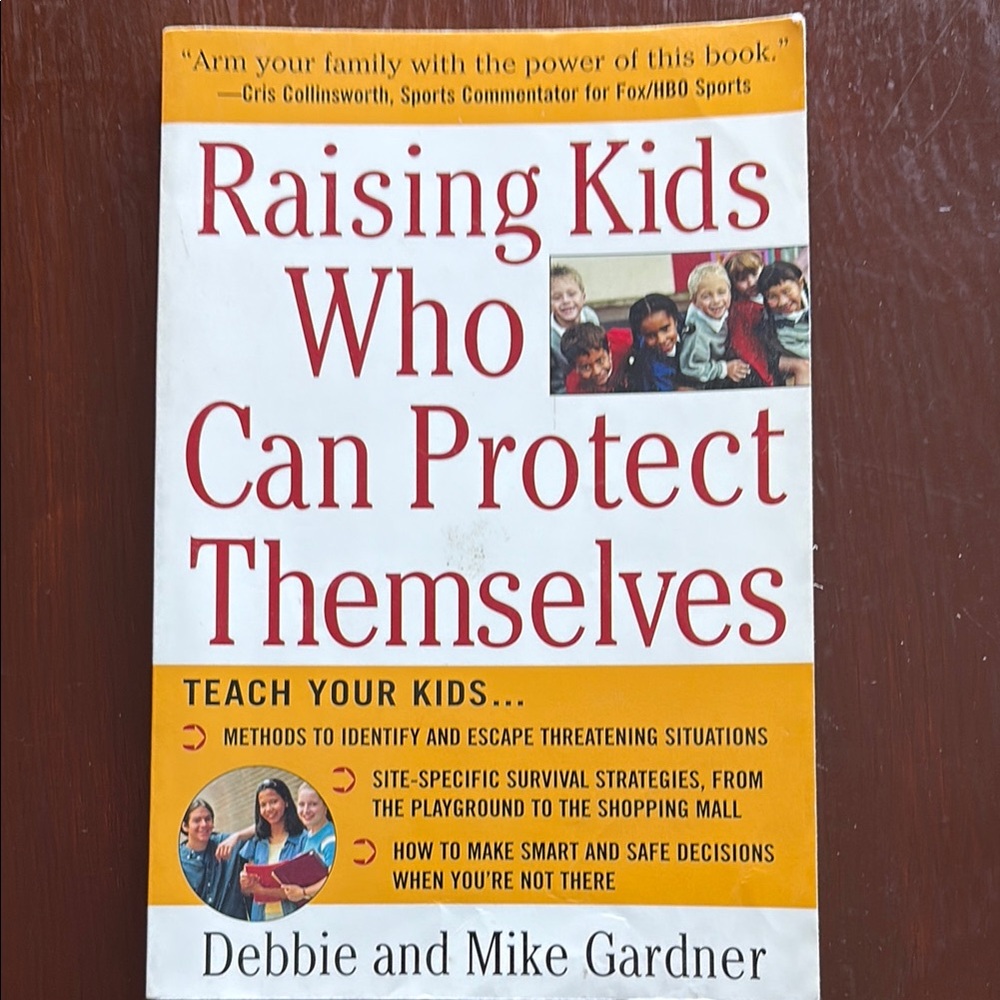 Raising Kids Who Can Protect Themselves - Debbie and Mike Gardner